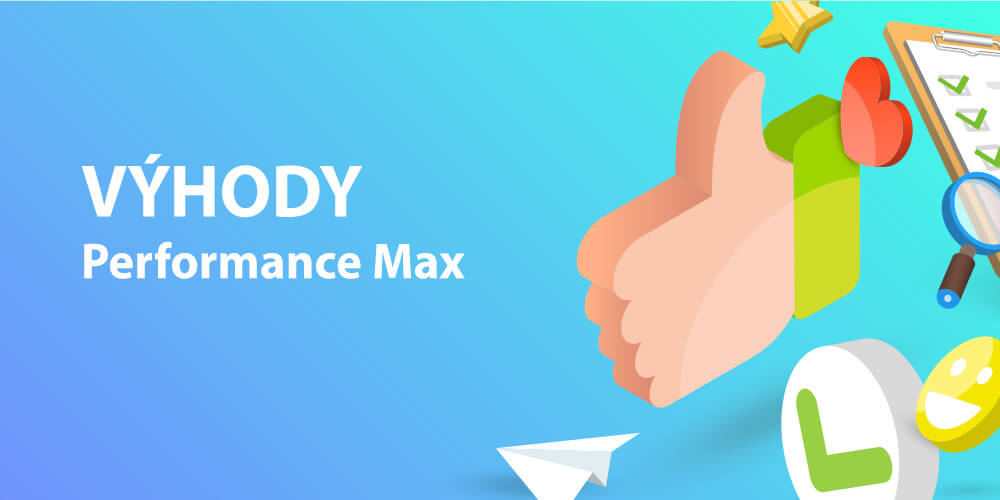 Výhody Performance Max kampaní